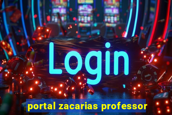 portal zacarias professor